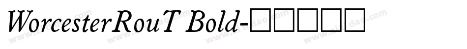 WorcesterRouT Bold字体转换